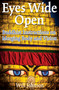 Eyes Wide Open (Buddhist Instructions on Merging Body and Vision) by Will Johnson, 9781594770005