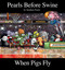When Pigs Fly (A Pearls Before Swine Collection) by Stephan Pastis, 9780740797378