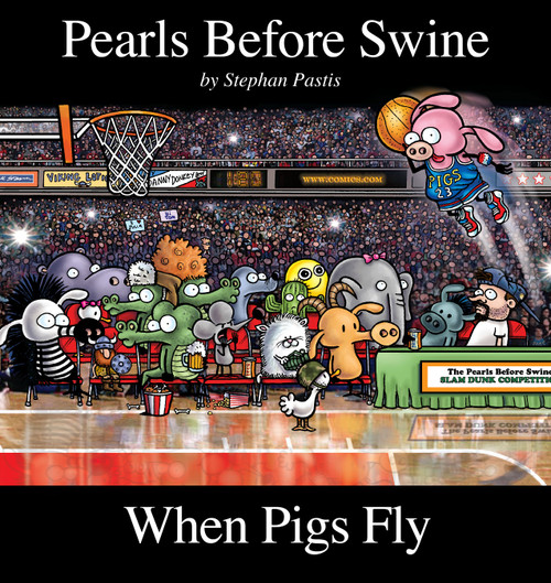 When Pigs Fly (A Pearls Before Swine Collection) by Stephan Pastis, 9780740797378