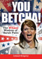 You Betcha! (The Witless Wisdom of Sarah Palin) by Leland Gregory, 9780740797569