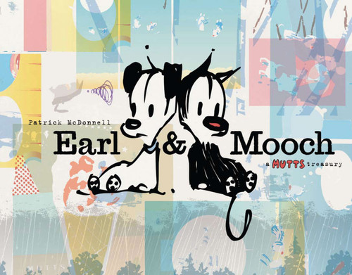 Earl & Mooch (A Mutts Treasury) by Patrick McDonnell, 9780740797682