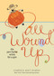 All Wound Up (The Yarn Harlot Writes for a Spin) by Stephanie Pearl-McPhee, 9780740797576