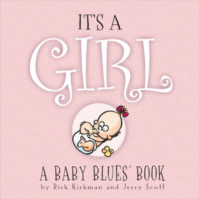 It's A Girl (A Baby Blues Book) by Rick Kirkman, Jerry Scott, 9780740791673