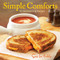 Simple Comforts (50 Heartwarming Recipes) by Sur La Table, 9780740793516