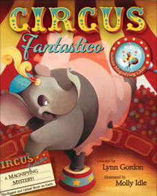 Circus Fantastico (A Magnifying Mystery) by Lynn Gordon, Molly Idle, 9780740791994