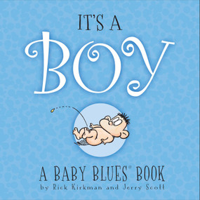 It's A Boy (A Baby Blues Book) by Rick Kirkman, Jerry Scott, 9780740791666