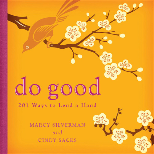 Do Good (201 Ways to Lend a Hand) by Marcy Silverman, Cindy Sacks, 9780740778186