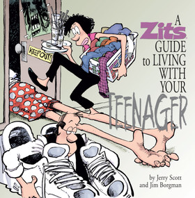 A Zits Guide to Living With Your Teenager by Jim Borgman, Jerry Scott, 9780740791680