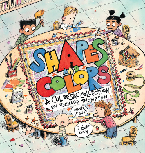 Shapes and Colors (A Cul de Sac Collection) by Richard Thompson, 9780740797323