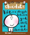 chocolate (life is a struggle between good, evil, and chocolate) by Vimrod, 9780740773884