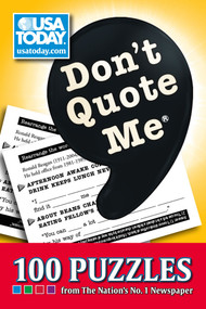 Don't Quote Me (100 Puzzles from The Nation's No. 1 Newspaper) by USA TODAY, 9780740791192