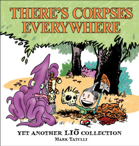 There's Corpses Everywhere (Yet Another Lio Collection) by Mark Tatulli, 9780740797330