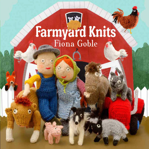 Farmyard Knits by Fiona Goble, 9781449421854