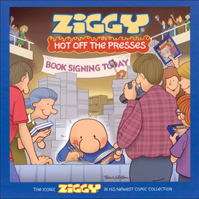 Ziggy Hot Off the Presses (A Cartoon Collection) by Tom Wilson, 9780740784149