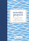 Serenity Prayers (Prayers, Poems, and Prose to Soothe Your Soul) (Miniature Edition) by June Cotner, 9781449446024