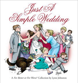 Just a Simple Wedding (A For Better or For Worse Collection) by Lynn Johnston, 9780740780974