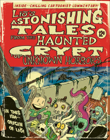 Lio's Astonishing Tales (From the Haunted Crypt of Unknown Horrors) by Mark Tatulli, 9780740785412