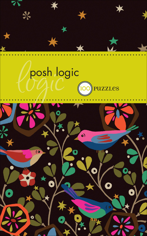 Posh Logic (100 Puzzles) by The Puzzle Society, 9780740785566