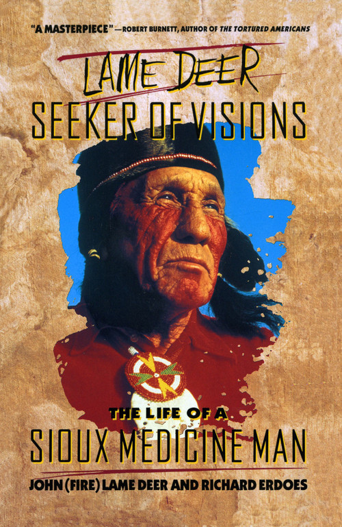 Lame Deer, Seeker Of Visions (The Life Of A Sioux Medicine Man) by John (fire) Lame deer, 9780671215354