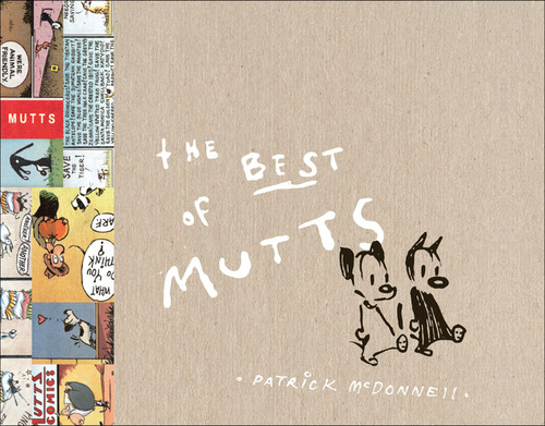 The Best of MUTTS by Patrick McDonnell, Alice Sebold, Glen David Gold, 9780740768446