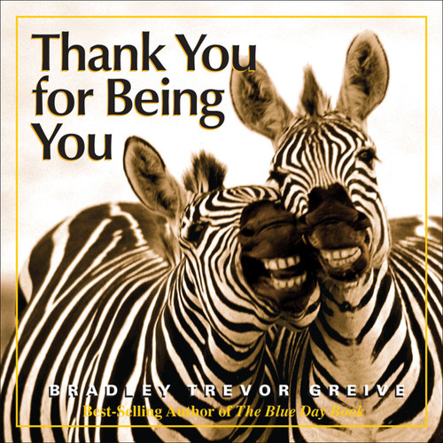 Thank You for Being You by Bradley Trevor Greive, 9780740771118