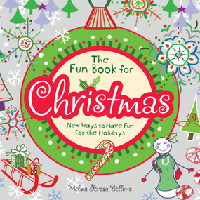 The Fun Book for Christmas (New Ways to Have Fun for the Holidays) by Melina Gerosa Bellows, 9780740785818