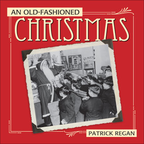An Old-Fashioned Christmas by Patrick Regan, 9780740773846
