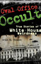 Oval Office Occult (True Stories of White House Weirdness) by Brian M. Thomsen, 9780740773860