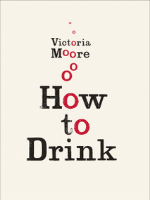 How to Drink by Victoria Moore, 9780740785740
