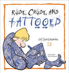 Rude, Crude, and Tattooed (Zits Sketchbook Number 12) by Jim Borgman, Jerry Scott, 9780740763571