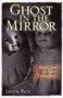 Ghost in the Mirror (Real Cases of Spirit Encounters) by Leslie Rule, 9780740773853
