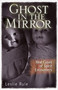 Ghost in the Mirror (Real Cases of Spirit Encounters) by Leslie Rule, 9780740773853