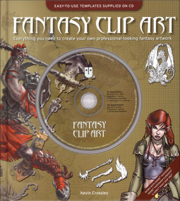Fantasy Clip Art (Everything You Need to Create Your Own Professional-Looking Fantasy Artwork) by Kevin Crossley, 9780740765520
