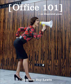 Office 101 (An Illustrated Guide) by Geoffrey Day-Lewis, Ltd., PQ Blackwell,, 9780740772801