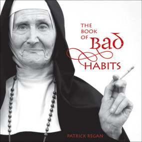 The Book of Bad Habits by Patrick Regan, 9780740760761
