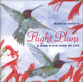 Flight Plans (A Bird's Eye View of Life) by Maryjo Koch, 9780740764325