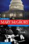 The Best of Mary McGrory (A Half-Century of Washington Commentary) by Mary McGrory, Phil Gailey, 9780740760716