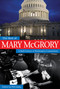 The Best of Mary McGrory (A Half-Century of Washington Commentary) by Mary McGrory, Phil Gailey, 9780740760716