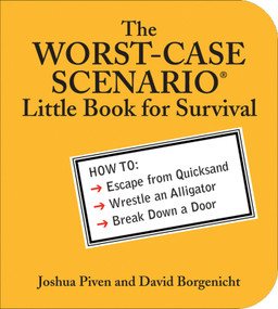 The WORST-CASE SCENARIO Little Book for Survival by Joshua Piven, David Borgenicht, 9780740761768