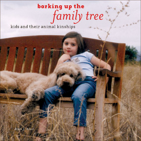 Barking Up the Family Tree (Kids and Their Animal Kinships) by Mark J. Asher, 9780740754593