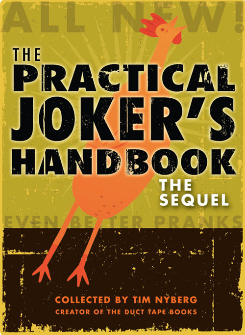 The Practical Joker's Handbook (The Sequel) by Tim Nyberg, 9780740789922