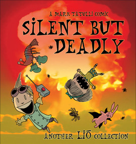 Silent But Deadly (A Lio Collection) by Mark Tatulli, 9780740777424