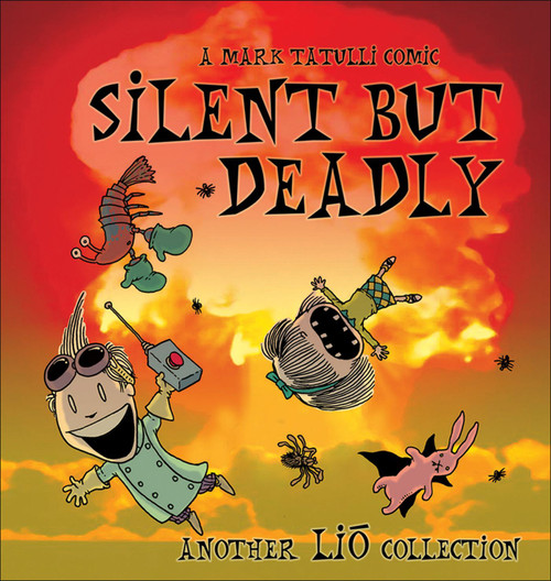 Silent But Deadly (A Lio Collection) by Mark Tatulli, 9780740777424