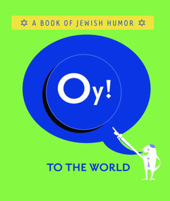 Oy! to the World! (A Book of Jewish Humor) by Ariel Books, 9780740747281