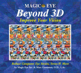 Magic Eye Beyond 3D: Improve Your Vision by Magic Eye Inc., Marc Grossman, 9780740745270