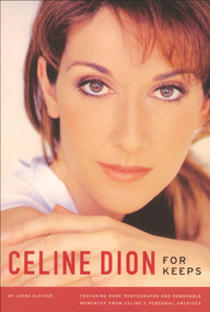 Celine Dion (For Keeps) by Jenna Glatzer, Becker & Mayer Ltd., 9780740755590