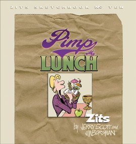 Pimp My Lunch (Zits Sketchbook No.10) by Jim Borgman, Jerry Scott, 9780740754432