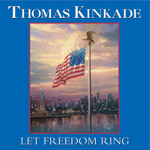 Let Freedom Ring by Thomas Kinkade, 9780740727061