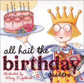 All Hail the Birthday Queen by Mary Engelbreit, 9780740729034
