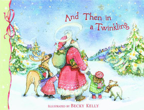 And Then in a Twinkling by Becky Kelly, 9780740726446